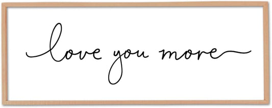 Love You More Sign Wall Decor Art 40"X15" Master Bedroom Guest Room Above Over Bed for Home Couple Rustic Large Wood Framed Wall Hanging (Wood)