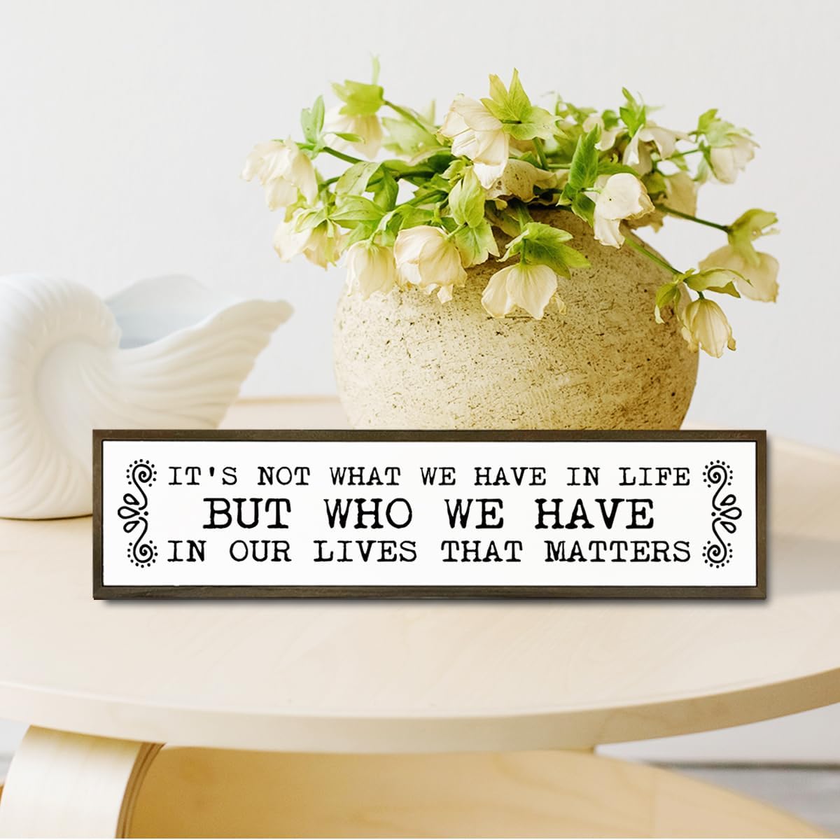 Inspirational Signs, Family Decor, Warm Home Decor, Wall Decoration for Bedroom, Housewarming Decoration, It's Not What We Have In Life But Who We Have In Our Lives That Matters Sign 17.8x4x1.2 inches