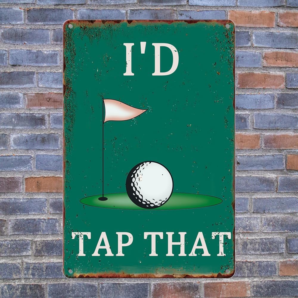 I'd Tap That Signs Funny Metal Tin Sign - Man Cave Decor, Golf Accessory, Sports Bar Wall Art - 8 x 12 Inch