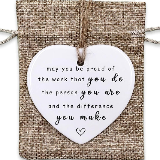 Thank You Ceramic Heart Ornament - May You Be Proud of The Work You Do, Leaving Gift, New Job, Coworker, Retirement Goodbye Farewell Appreciation for Teachers, Nurses